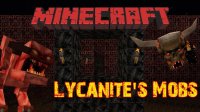 Lycanite's Mobs - Моды