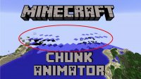 Chunk animator mod - Моды