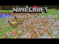 Fancy Block Particles - Моды